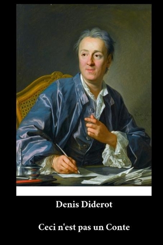 Denis Diderot - Ceci n'est pas un Conte