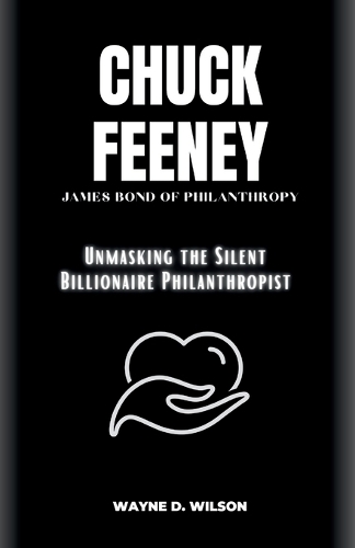 Chuck Feeney - James Bond of Philanthropy