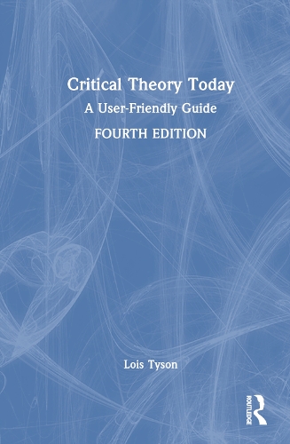Critical Theory Today: A User-Friendly Guide