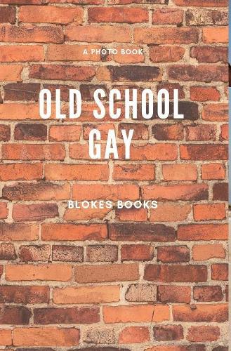 Old School Gays