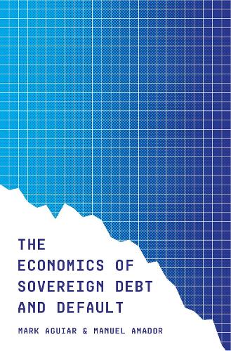 The Economics of Sovereign Debt and Default: (CREI Lectures in Macroeconomics)