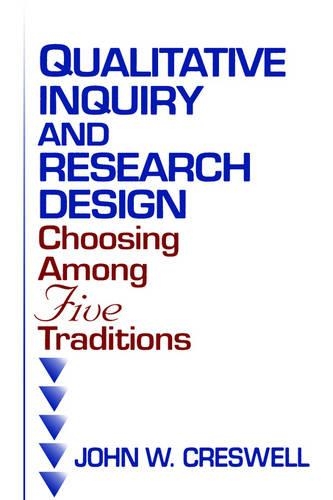 Qualitative Inquiry and Research Design: Choosing among Five Traditions
