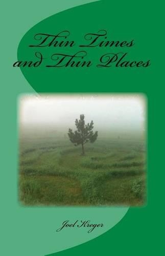Thin Times and Thin Places