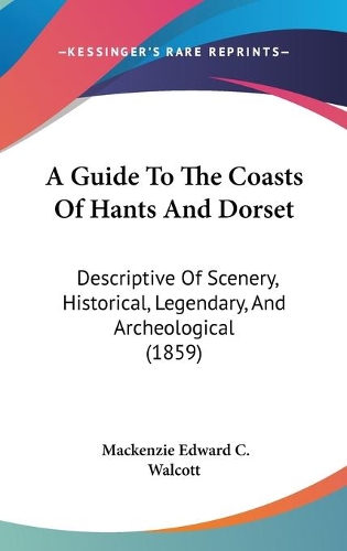 A Guide To The Coasts Of Hants And Dorset