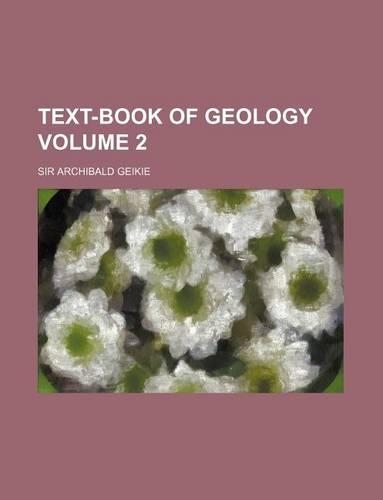 Text-Book of Geology Volume 2: (English)
