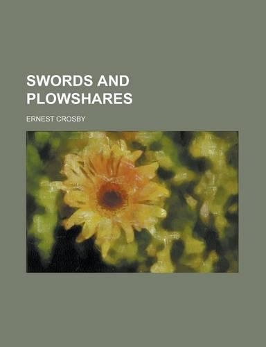 Swords and Plowshares: (English)