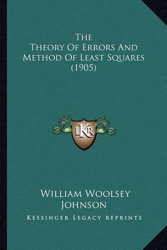 The Theory Of Errors And Method Of Least Squares (1905)