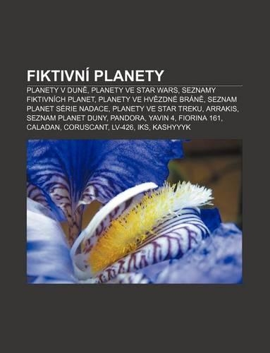 Fiktivni Planety: Planety V Dun, Planety Ve Star Wars, Seznamy Fiktivnich Planet, Planety Ve Hv Zdne Bran, Seznam Planet Serie Nadace(Czech)