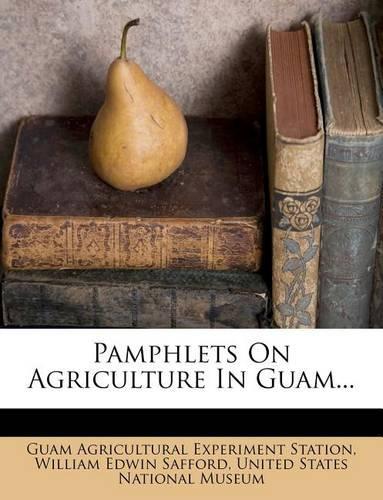 Pamphlets on Agriculture in Guam...