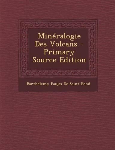 Mineralogie Des Volcans - Primary Source Edition
