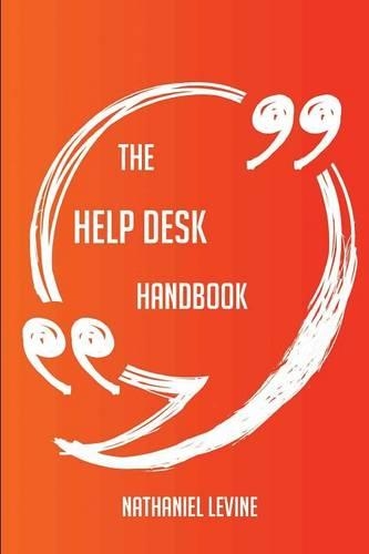 The Help Desk Handbook - Everything You Need to Know about Help Desk