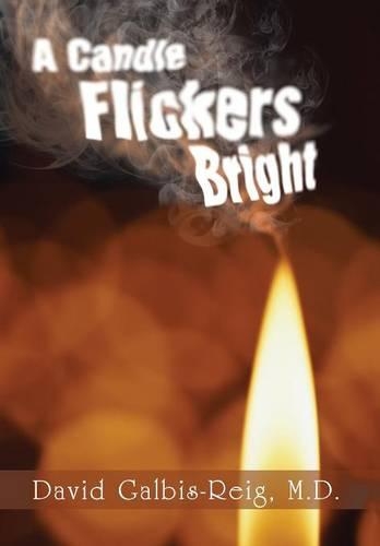 A Candle Flickers Bright: (English)