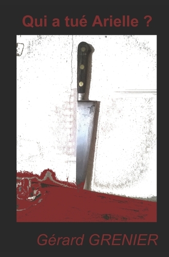 Qui a tué Arielle ?: (4 Les Enquêtes de Lauriane Rivon)