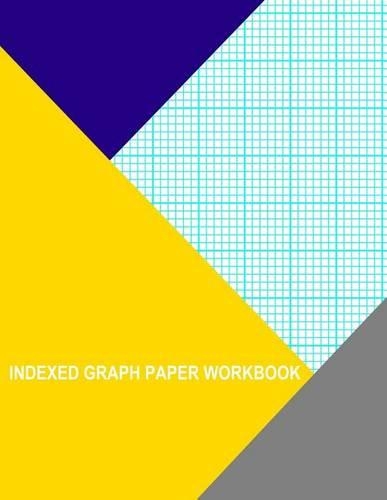 Indexed Graph Paper Workbook: 6 Lines Per Inch