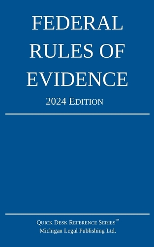 Federal Rules of Evidence; 2024 Edition
