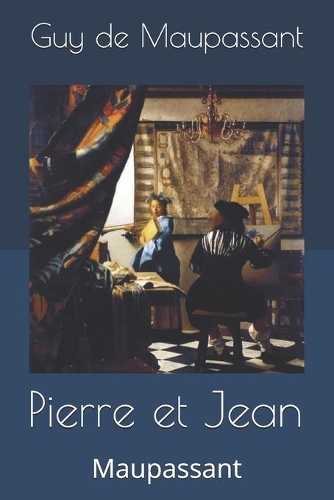 Pierre et Jean: Maupassant