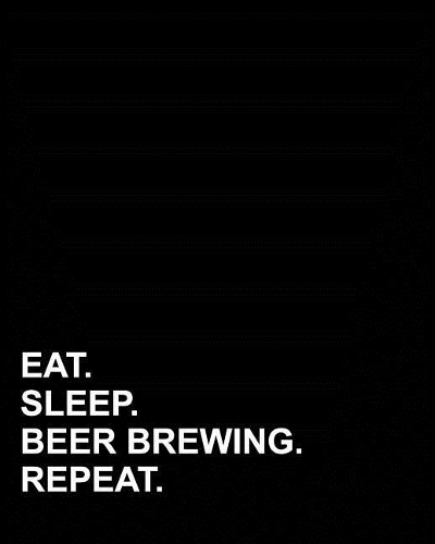 Eat Sleep Beer Brewing Repeat: Blank Sheet Music for Piano, Blank Music Score Sheet / Blank Staff Paper Book / Blank Music Notes(32 Blank Sheet Music for Piano)