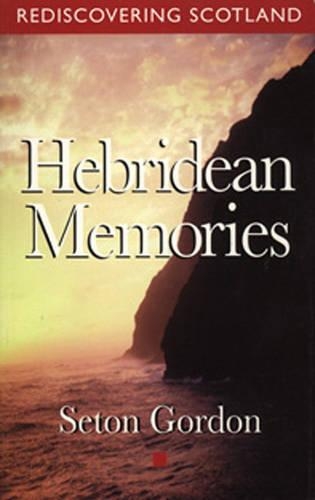 Hebridean Memories: (Rediscovering Scotland S.)