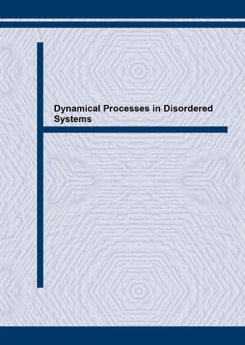 Dynamical Processes in Disordered Systems: (Volume 51 Materials Science Forum)