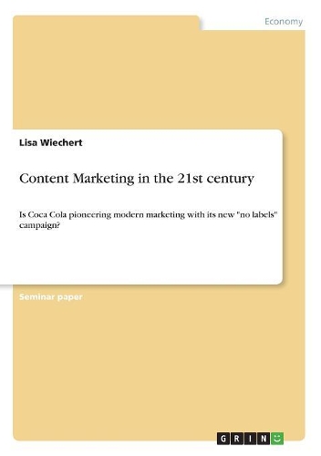 Content Marketing in the 21st century: Is Coca Cola pioneering modern marketing with its new "no labels" campaign?