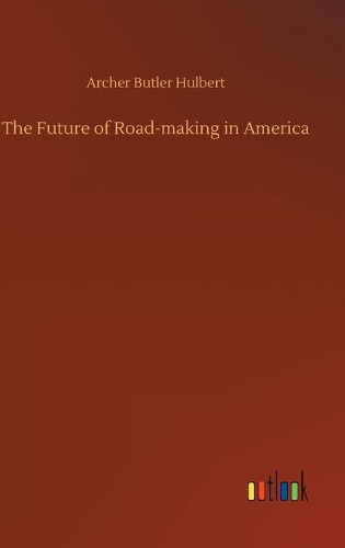 The Future of Road-making in America
