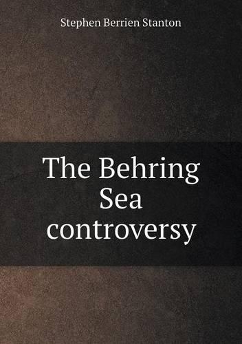 The Behring Sea controversy