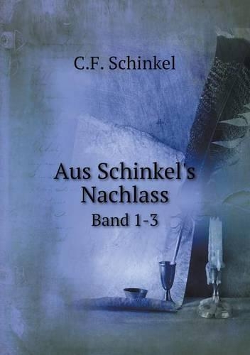 Aus Schinkel's Nachlass Band 1-3