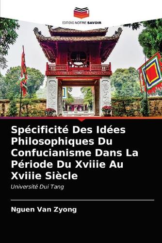 Spécificité Des Idées Philosophiques Du Confucianisme Dans La Période Du Xviiie Au Xviiie Siècle