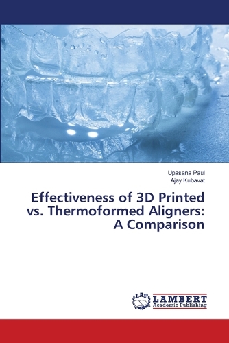 Effectiveness of 3D Printed vs. Thermoformed Aligners: A Comparison