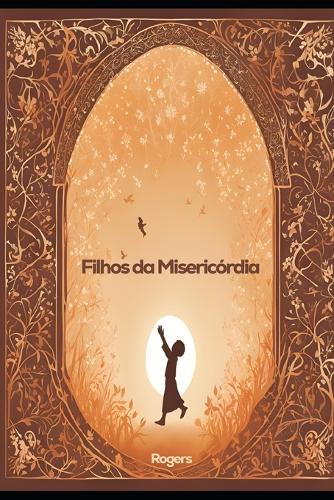 Filhos da misericórdia