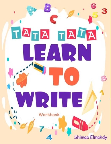 TATA TATA learn to write workbook: practice for kids with pen control line tracing letters, tracing and more