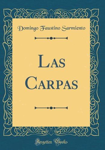 Las Carpas (Classic Reprint)