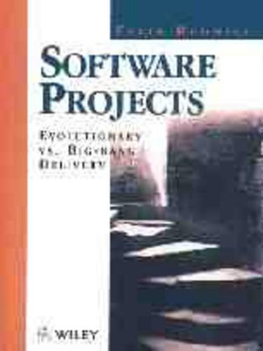 Software Projects: Evolutionary v Big-bang Delivery