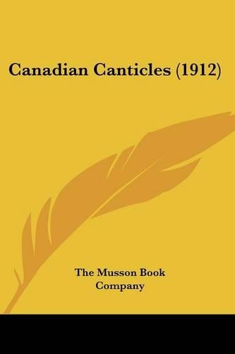 Canadian Canticles (1912): (English)