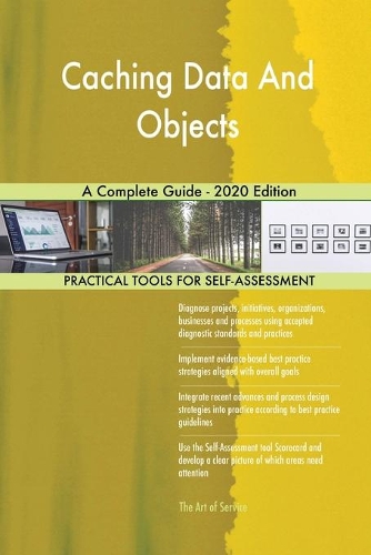 Caching Data And Objects A Complete Guide - 2020 Edition