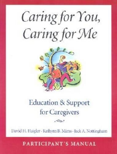 Caring for You, Caring for Me  Participant's Manual
