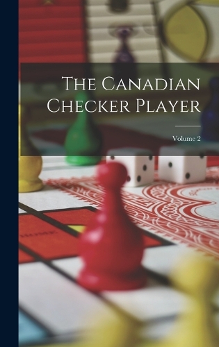 The Canadian Checker Player; Volume 2
