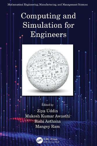 Computing and Simulation for Engineers: (Mathematical Engineering, Manufacturing, and Management Sciences)
