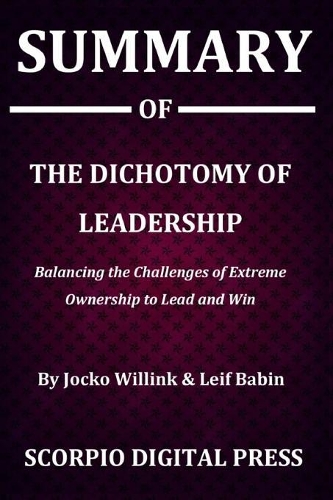 Summary Of The Dichotomy of Leadership