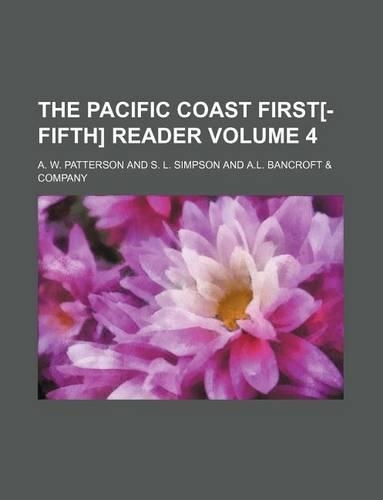 The Pacific Coast First[-Fifth] Reader Volume 4