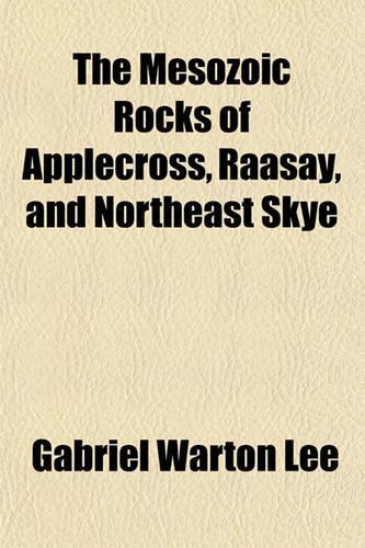 The Mesozoic Rocks of Applecross, Raasay, and Northeast Skye