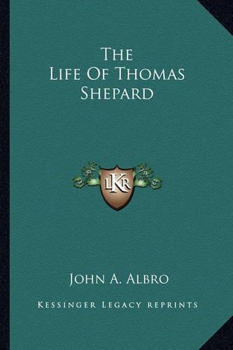 The Life Of Thomas Shepard