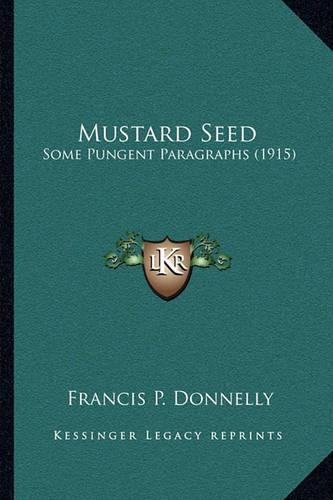 Mustard Seed: Some Pungent Paragraphs (1915)(English)