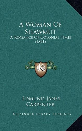 A Woman of Shawmut: A Romance of Colonial Times (1891)(English)