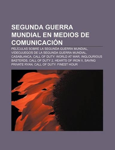 Segunda Guerra Mundial En Medios de Comunicacion