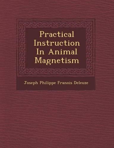 Practical Instruction in Animal Magnetism: (English)