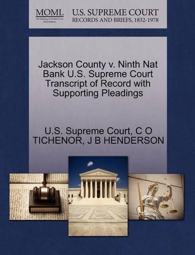 Jackson County V. Ninth Nat Bank U.S. Supreme Court Transcript of Record with Supporting Pleadings: (English)