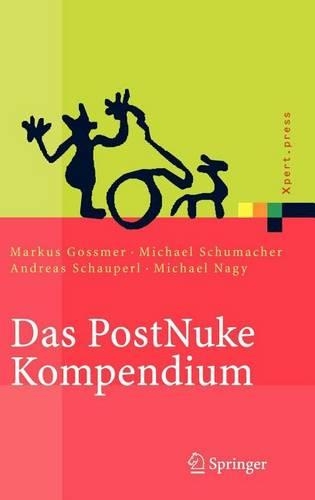 Das Postnuke Kompendium: Internet-, Intranet- Und Extranet-Portale Erstellen Und Verwalten