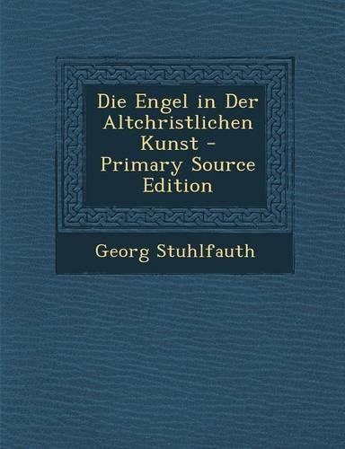 Die Engel in Der Altchristlichen Kunst