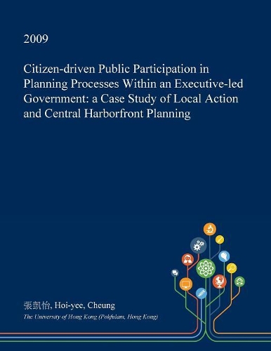 Citizen-Driven Public Participation in Planning Processes Within an Executive-Led Government